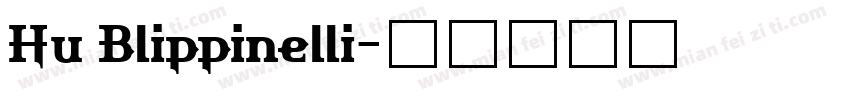 Hu Blippinelli字体转换